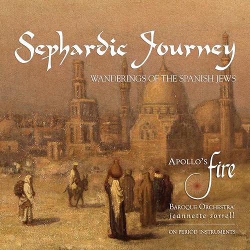 Sephardic Journey: Wanderings Of The Spanish Jews