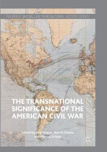 Cover image for The Transnational Significance of the American Civil War