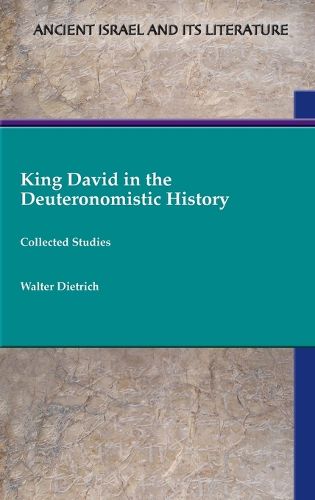 Cover image for King David in the Deuteronomistic History