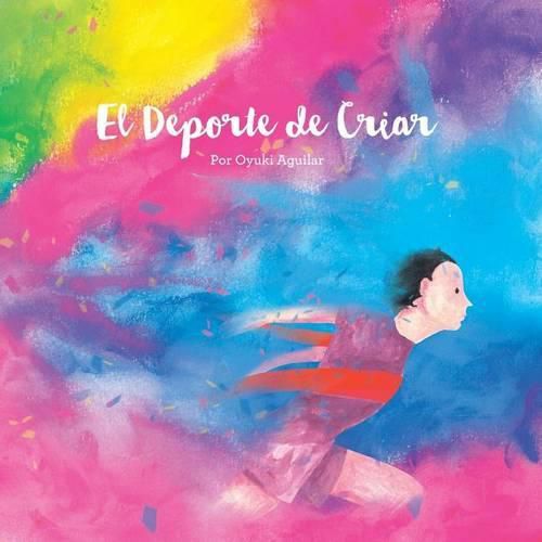 Cover image for El Deporte de Criar: Un librito lindo de arte y reflexiones