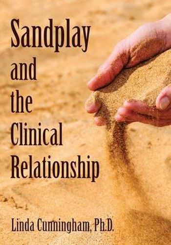 Cover image for Sandplay and the Clinical Relationship
