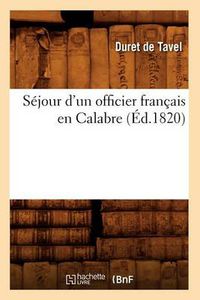 Cover image for Sejour d'Un Officier Francais En Calabre (Ed.1820)