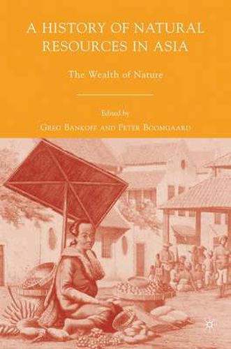Cover image for A History of Natural Resources in Asia: The Wealth of Nature