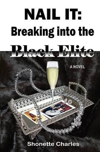 Cover image for Nail It: Breaking into the Black Elite