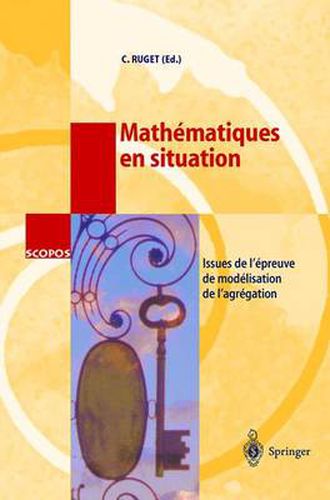 Cover image for Mathematiques en situation: Issues de l'epreuve de modelisation de l'agregation