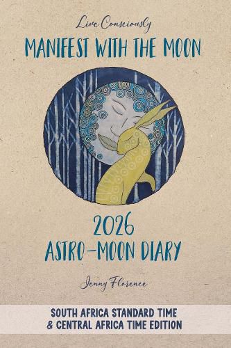 Cover image for Manifest with the Moon Astro-Moon Diary 2026 South Africa & Central Africa edition