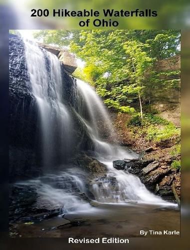 Cover image for 200 Waterfall Hikes of Ohio Revised Edition