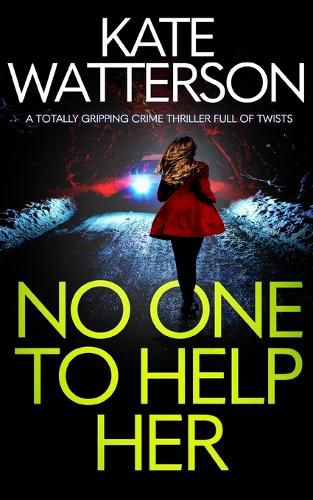 Cover image for NO ONE TO HELP HER a totally gripping crime thriller full of twists