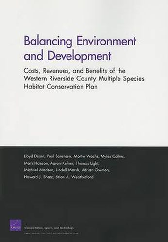 Balancing Environment and Development: Costs, Revenues, and Benefits of Western Riverside County Multiple Species Habitat Conservation Plan