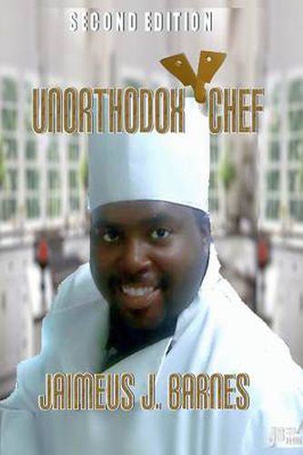 Cover image for Unorthodox Chef: Second Edition