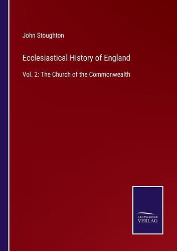 Cover image for Ecclesiastical History of England: Vol. 2: The Church of the Commonwealth