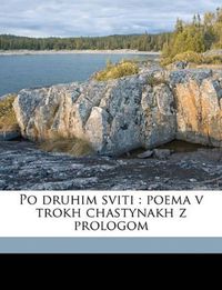 Cover image for Po Druhim Sviti: Poema V Trokh Chastynakh Z Prologom