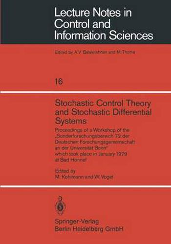 Cover image for Stochastic Control Theory and Stochastic Differential Systems: Proceedings of a  Workshop of the  Sonderforschungsbereich 72 Der Deutschen Forschungsgemeinschaft an Der Universitat Bonn  Which Took Place in January 1979 at Bad Honnef