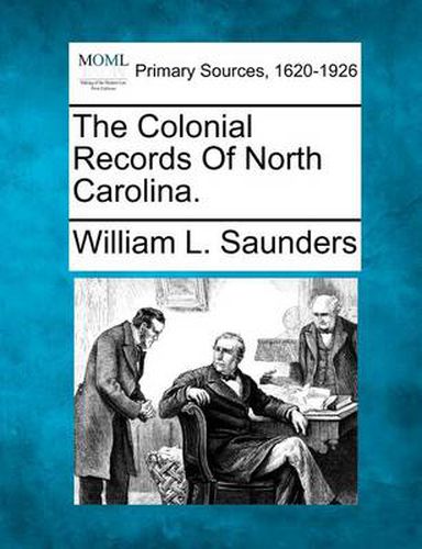 The Colonial Records of North Carolina.