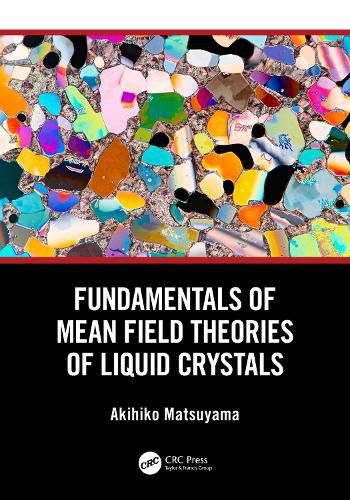 Cover image for Fundamentals of Mean Field Theories of Liquid Crystals