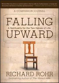 Cover image for Falling Upward - A Spirituality for the Two Halves  of Life - A Companion Journal