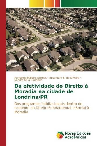 Da efetividade do Direito a Moradia na cidade de Londrina/PR