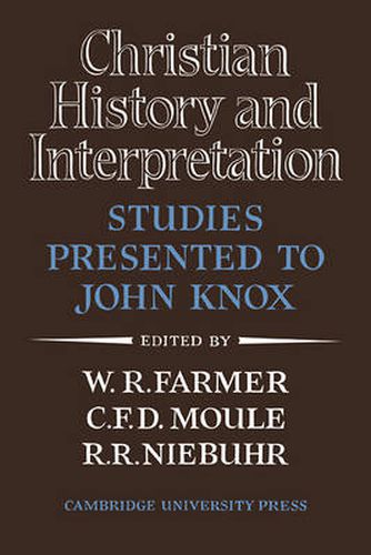 Cover image for Christian History and Interpretation: Studies Presented to John Knox