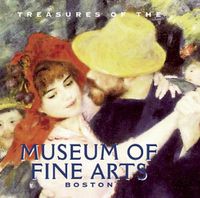 Cover image for Treasures of the Museum of Fine Arts, Boston