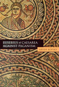 Cover image for Eusebius of Caesarea against Paganism