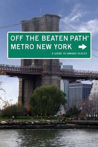 Cover image for Metro New York Off the Beaten Path (R): A Guide To Unique Places