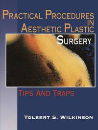 Cover image for Practical Procedures in Aesthetic Plastic Surgery: Tips and Traps