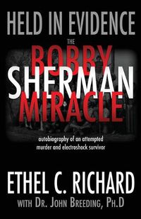 Cover image for Held in Evidence: The Bobby Sherman Miracle