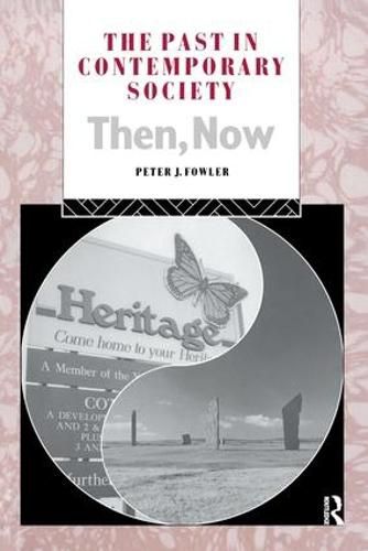 Cover image for The Past in Contemporary Society: Then, Now: Then, Now