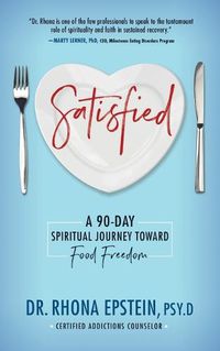 Cover image for Satisfied: A 90-Day Spiritual Journey Toward Food Freedom