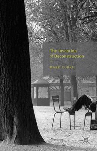 Cover image for The Invention of Deconstruction