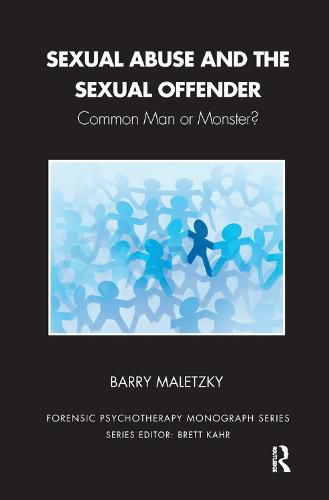 Cover image for Sexual Abuse and the Sexual Offender: Common Man or Monster?