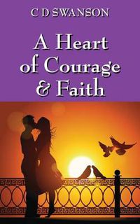 Cover image for A Heart of Courage & Faith