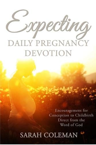 Cover image for Expecting Daily Pregnancy Devotion