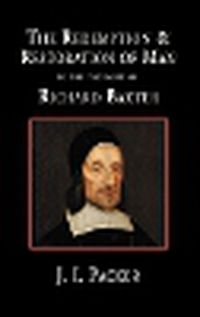 Cover image for The Redemption and Restoration of Man in the Thought of Richard Baxter