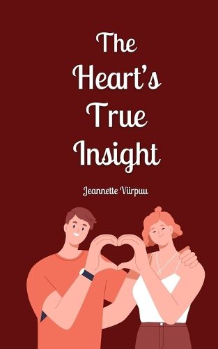 Cover image for The Heart's True Insight