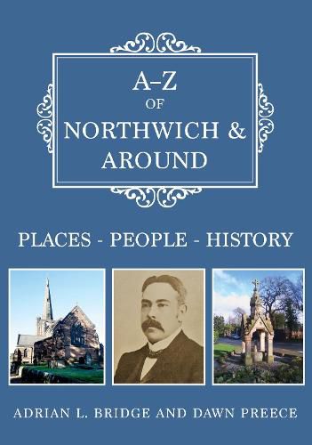 Cover image for A-Z of Northwich & Around: Places-People-History