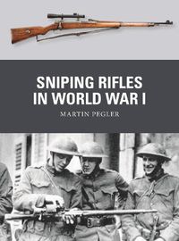 Cover image for Sniping Rifles in World War I