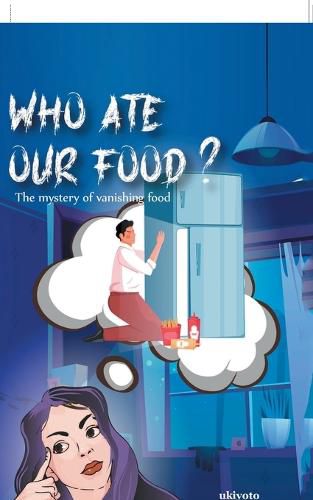 Cover image for Who ate our food?