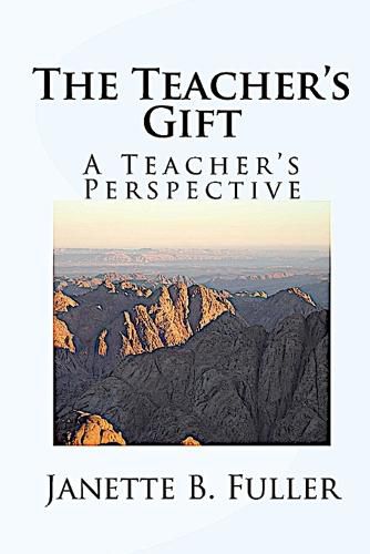 Cover image for The Teacher's Gift: A Teacher's Perspective