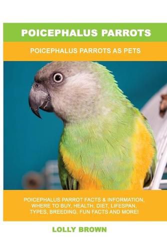 Cover image for Poicephalus Parrots: Poicephalus Parrots As Pets