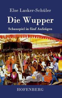 Cover image for Die Wupper: Schauspiel in funf Aufzugen