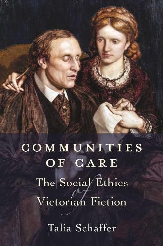 Cover image for Communities of Care: The Social Ethics of Victorian Fiction