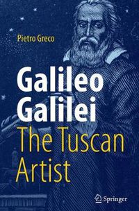 Cover image for Galileo Galilei, The Tuscan Artist