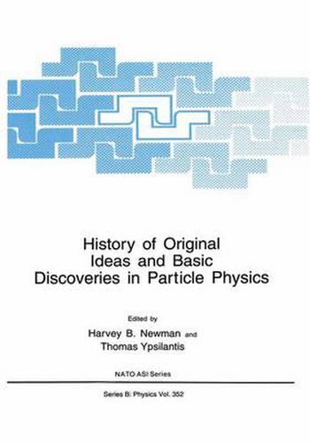 Cover image for History of Original Ideas and Basic Discoveries in Particle Physics