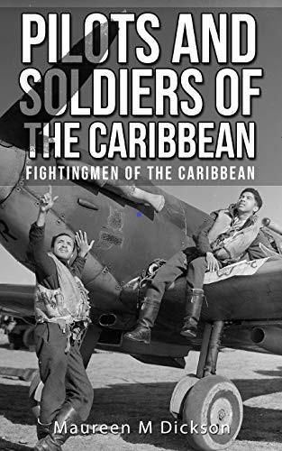 Cover image for Pilots And Soldiers Of The Caribbean: Fighting Men Of The Caribbean