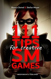 Cover image for 111 Tips for creative BDSM Games