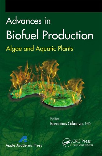 Cover image for Advances in Biofuel Production: Algae and Aquatic Plants