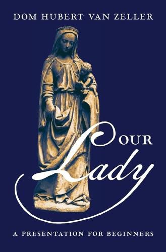 Cover image for Our Lady: A Presentation for Beginners