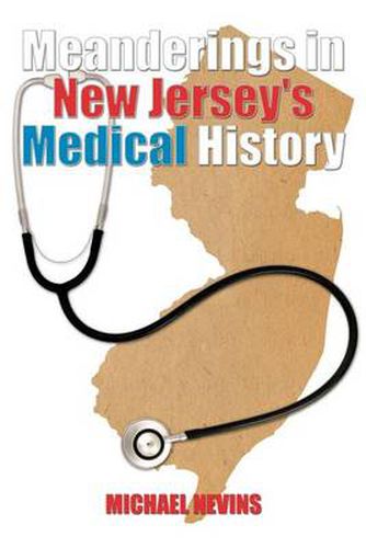 Cover image for Meanderings in New Jersey's Medical History