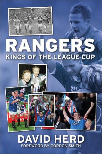 Rangers - Kings of the League Cup